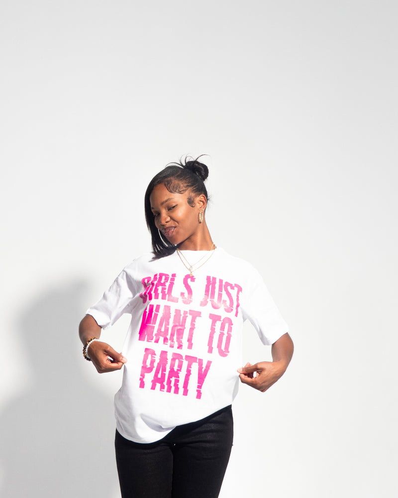 Girls Just Want To Party Tee