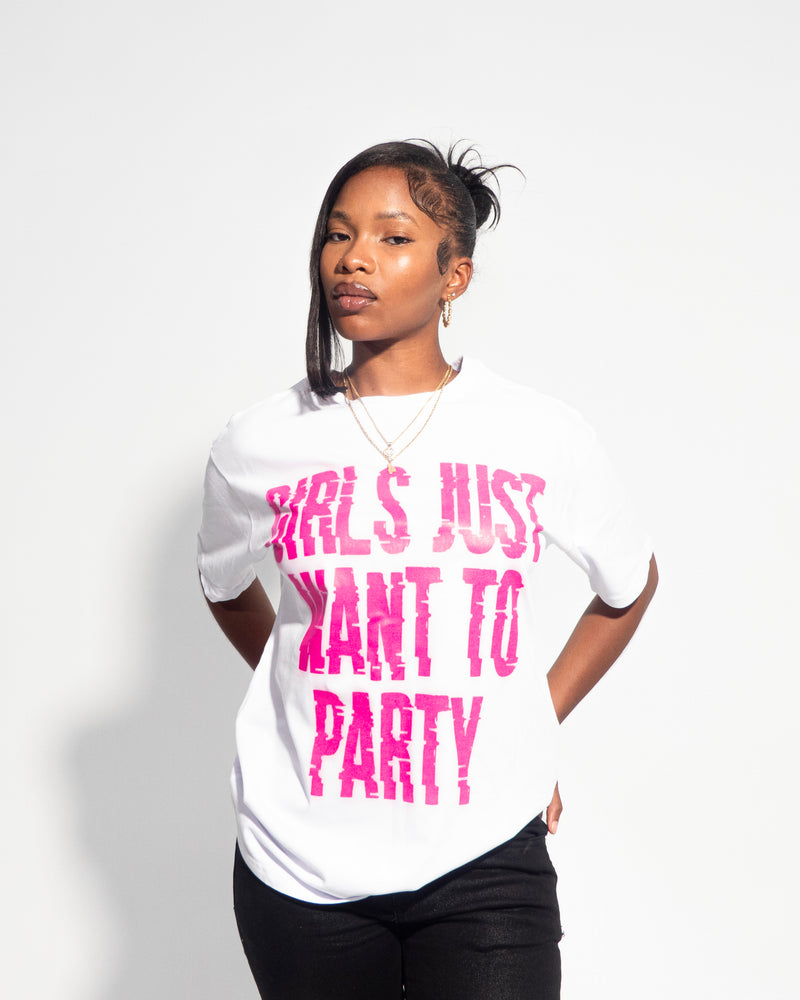 Girls Just Want To Party Tee