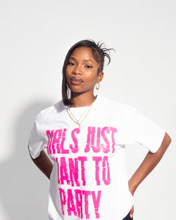 Girls Just Want To Party Tee